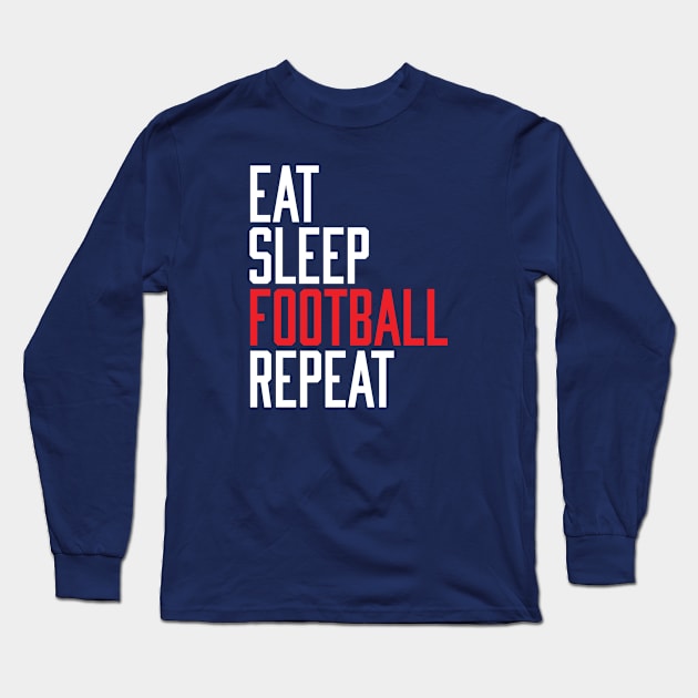 Eat Sleep Football Repeat Long Sleeve T-Shirt by Rebus28